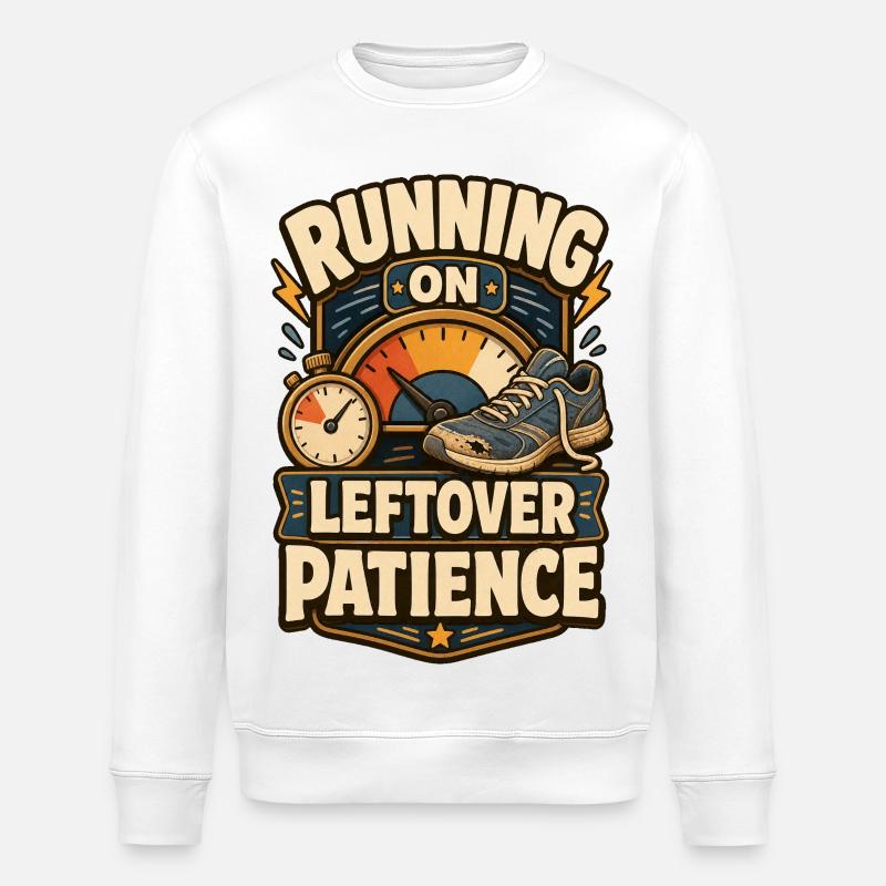 Running On Leftover Patience Geduld - Stanley/Stella ROLLER Unisex Organic Sweatshirt - white