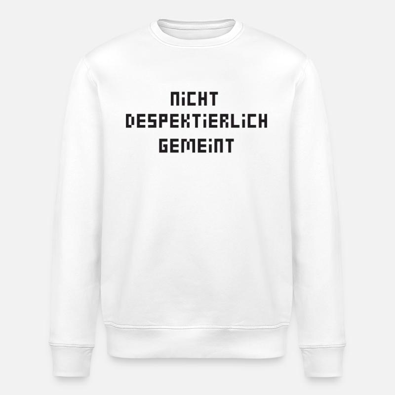 Nicht Despektierlich Gemeint - Stanley/Stella Unisex Bio-Sweatshirt ROLLER - Weiß
