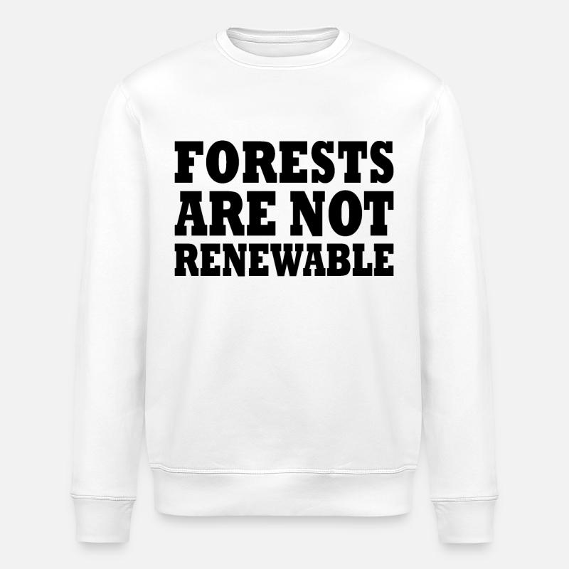 forests are not renewable - Sweat bio ROLLER Stanley/Stella Unisexe - blanc