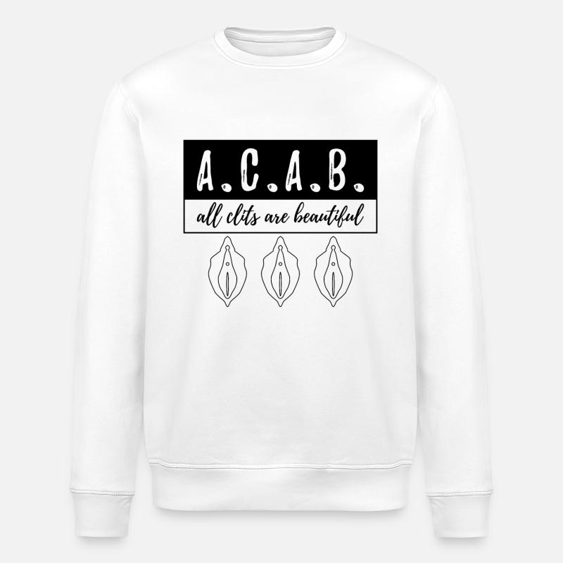 ACAB - All Clits Are Beautiful - Stanley/Stella ROLLER Unisex Organic Sweatshirt - white