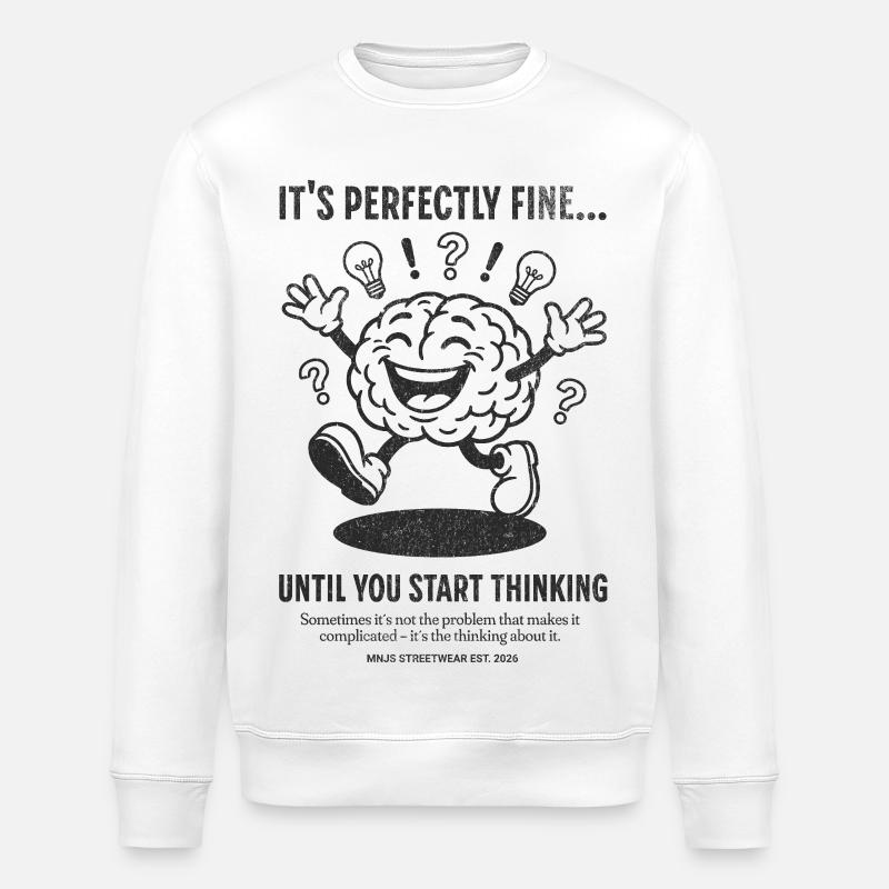 Brain Fun: Think First - Stanley/Stella ROLLER Unisex Organic Sweatshirt - white