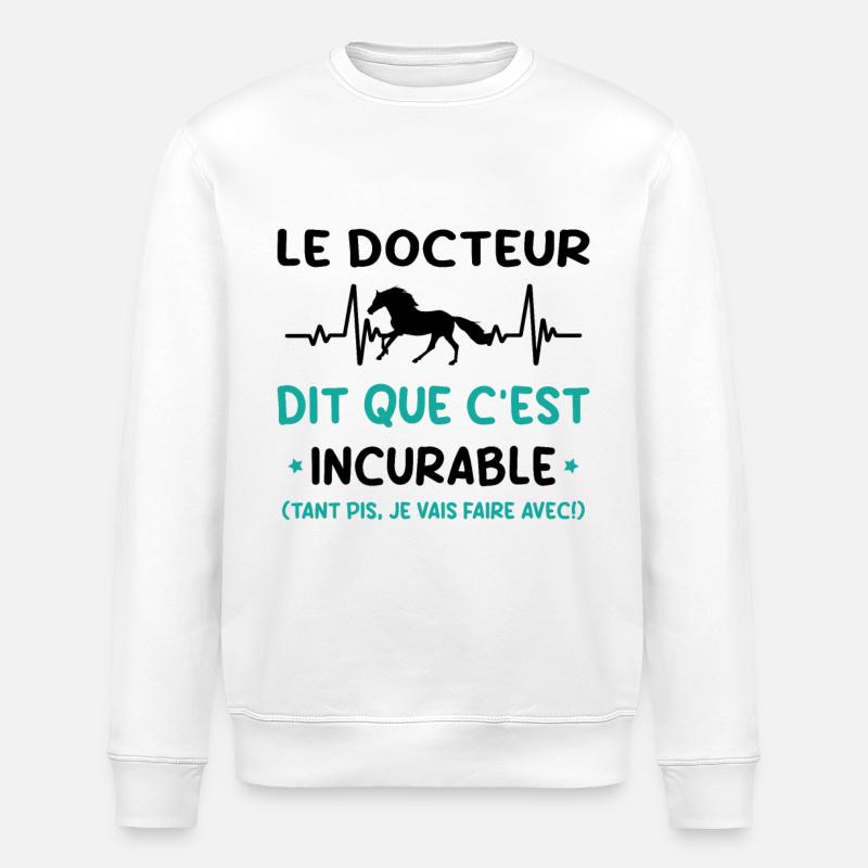 Cheval - c'est incurable - Sweat bio ROLLER Stanley/Stella Unisexe - blanc