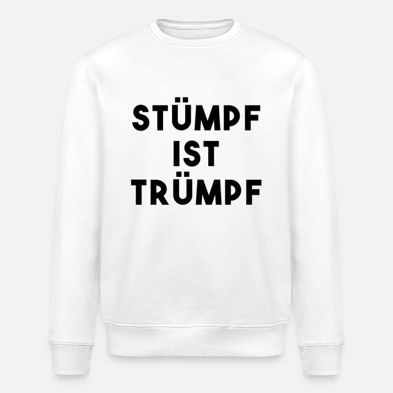 Stump is  Silly German - Stanley/Stella ROLLER Unisex Organic Sweatshirt - white