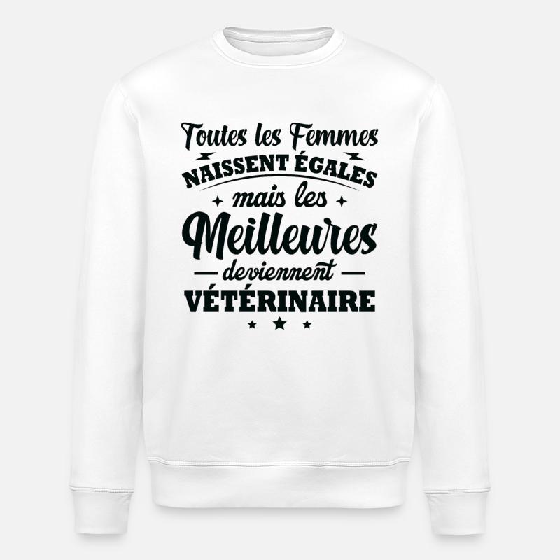 Les meilleures deviennent Vétérinaire - Sweat bio ROLLER Stanley/Stella Unisexe - blanc