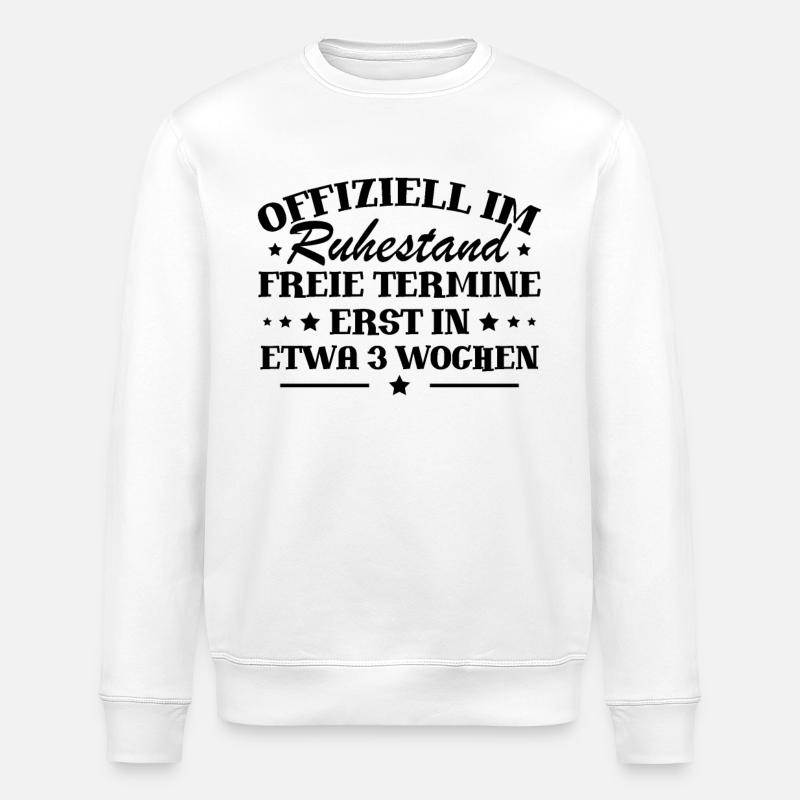 Offiziell im ruhestand - Stanley/Stella Unisex Bio-Sweatshirt ROLLER - Weiß