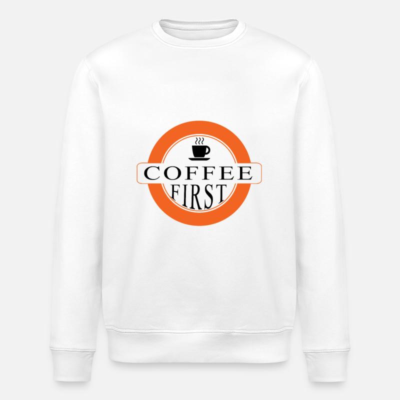 Coffee first - first coffee - Stanley/Stella ROLLER Unisex Organic Sweatshirt - white