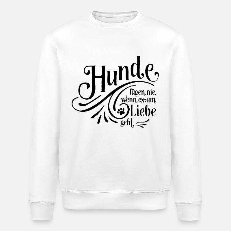 Hunde lügen nie - Stanley/Stella Unisex Bio-Sweatshirt ROLLER - Weiß