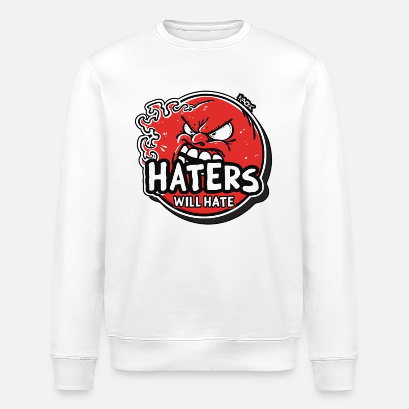 Haters Will Hate - Stanley/Stella Unisex Bio-Sweatshirt ROLLER - Weiß