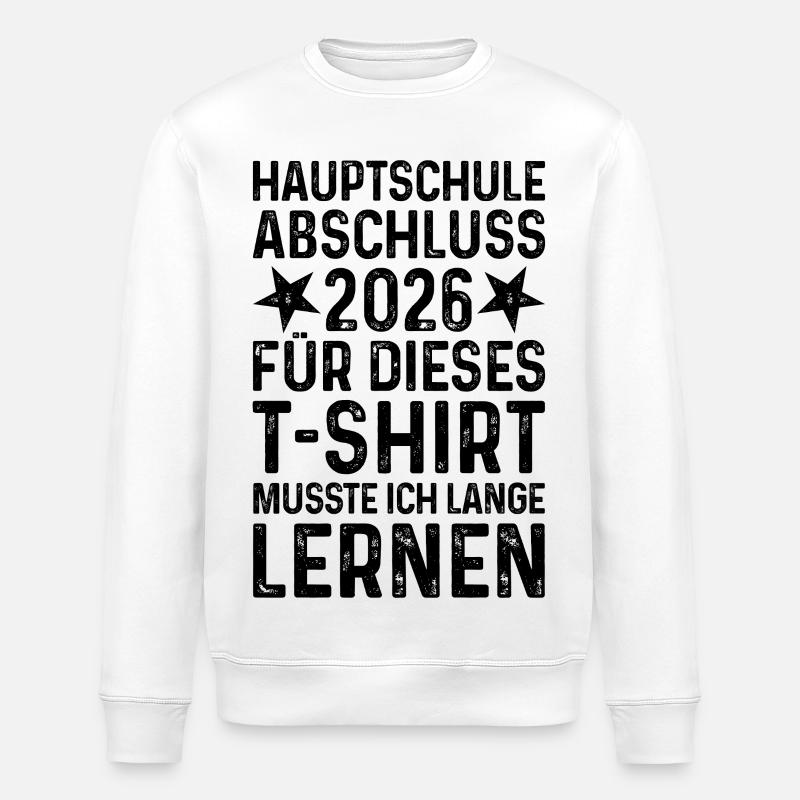 Hauptschulabschluss 2026 - Abschluss Hauptschule  - Stanley/Stella Unisex Bio-Sweatshirt ROLLER - Weiß