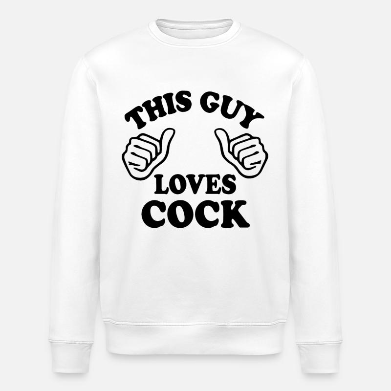 This guy loves cock - Stanley/Stella ROLLER Unisex Organic Sweatshirt - white