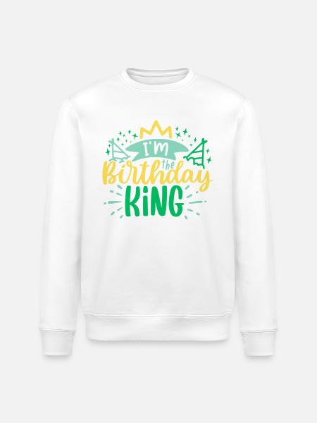 I'm the Birthday KING - Stanley/Stella ROLLER Unisex Organic Sweatshirt - white