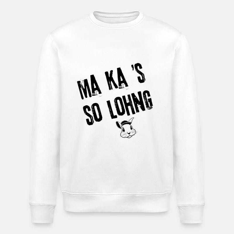 Lohngeschäft | Redewendung - Stanley/Stella Unisex Bio-Sweatshirt ROLLER - Weiß