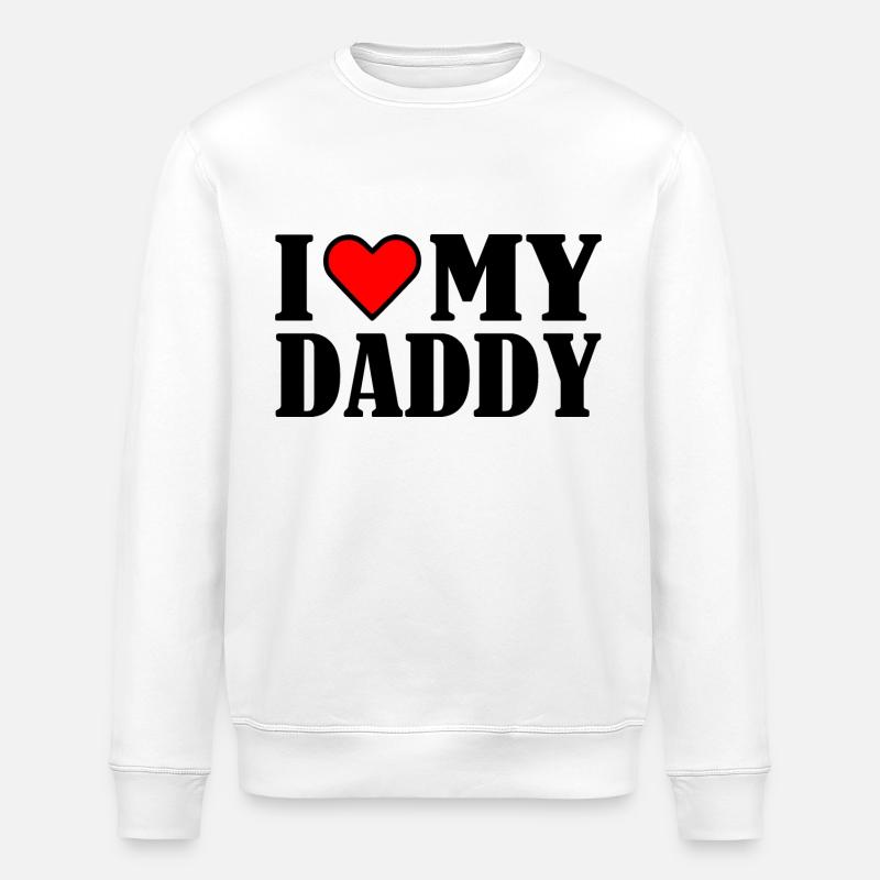 I love my daddy - Stanley/Stella Unisex Bio-Sweatshirt ROLLER - Weiß