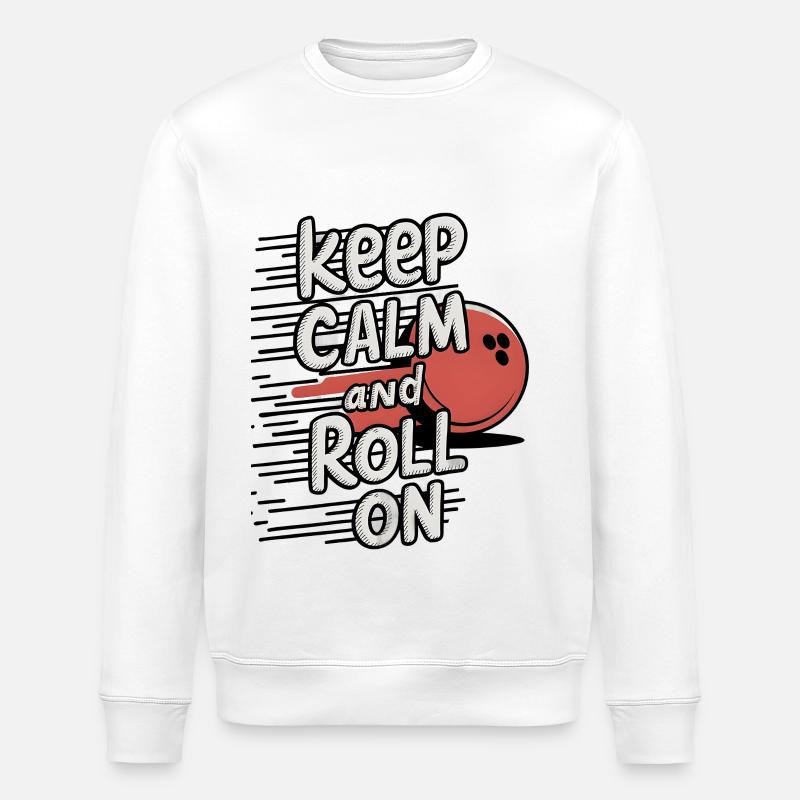 Keep Calm and Roll On - Stanley/Stella ROLLER Unisex Organic Sweatshirt - white