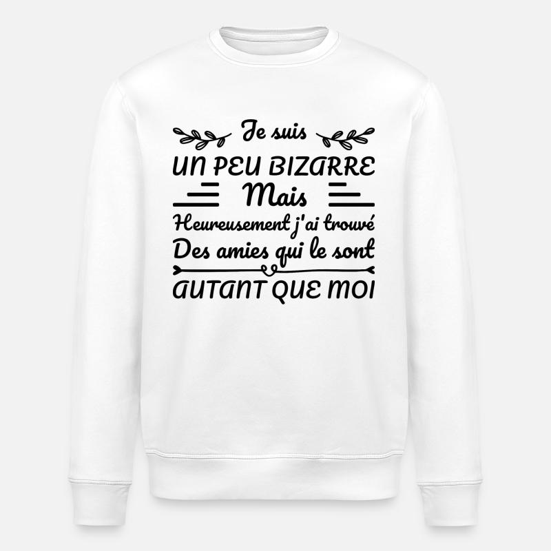 Ich bin ein bisschen komisch - Stanley/Stella Unisex Bio-Sweatshirt ROLLER - Weiß