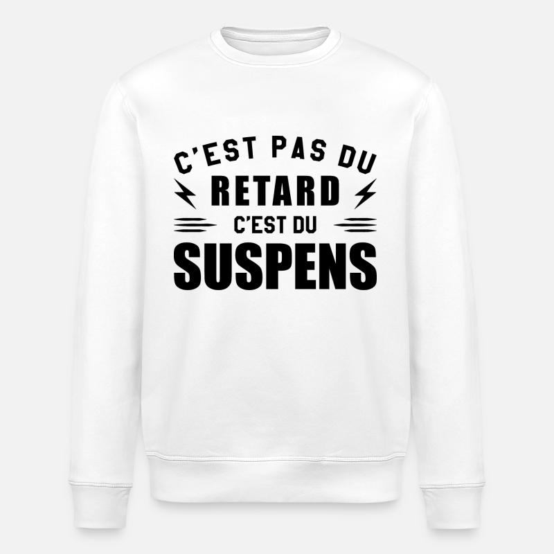 It's not delay, it's suspense - Stanley/Stella ROLLER Unisex Organic Sweatshirt - white