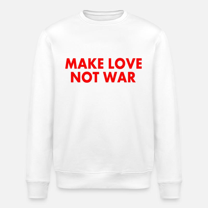 Make love not war - Stanley/Stella ROLLER Unisex Organic Sweatshirt - white