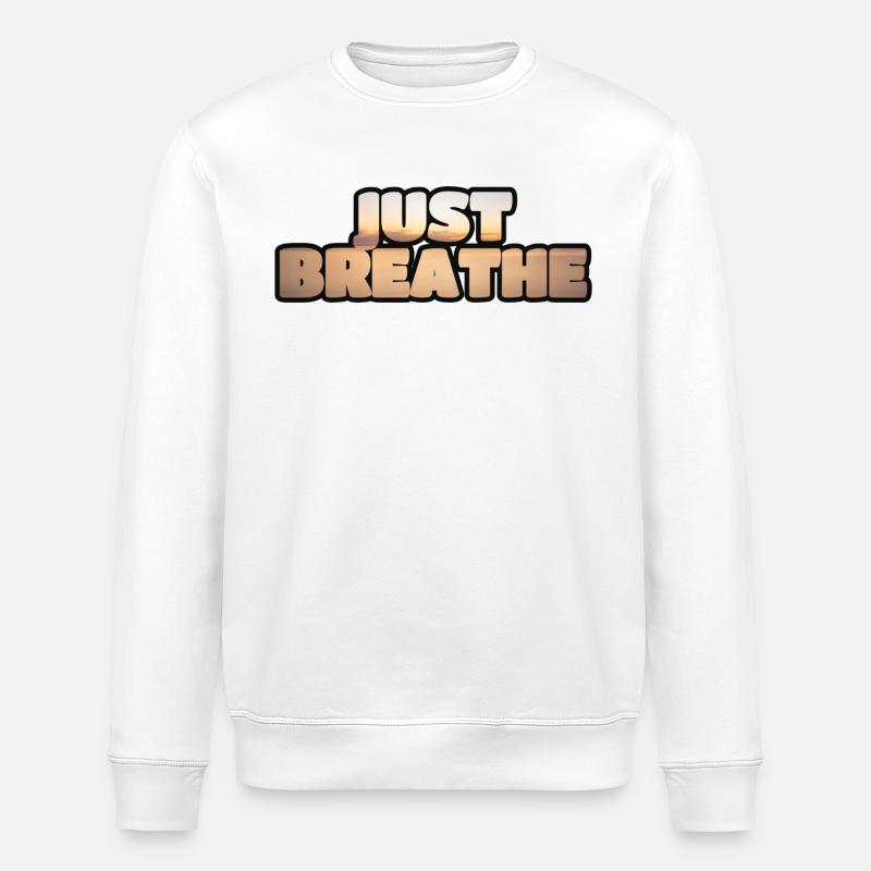 Denken Sie daran zu atmen. - Stanley/Stella Unisex Bio-Sweatshirt ROLLER - Weiß