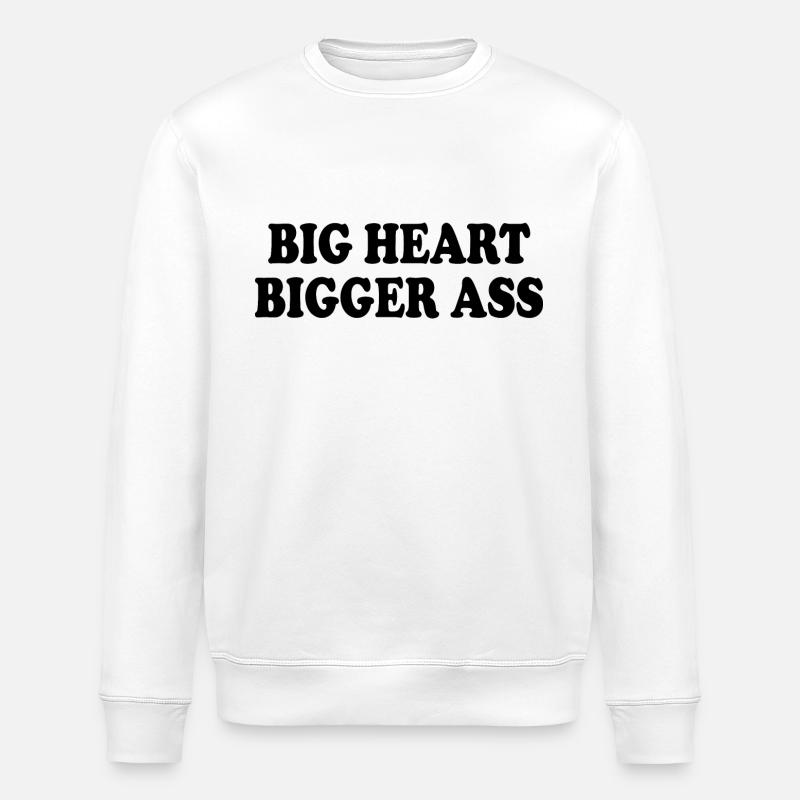 big heart bigger ass - Sweat bio ROLLER Stanley/Stella Unisexe - blanc
