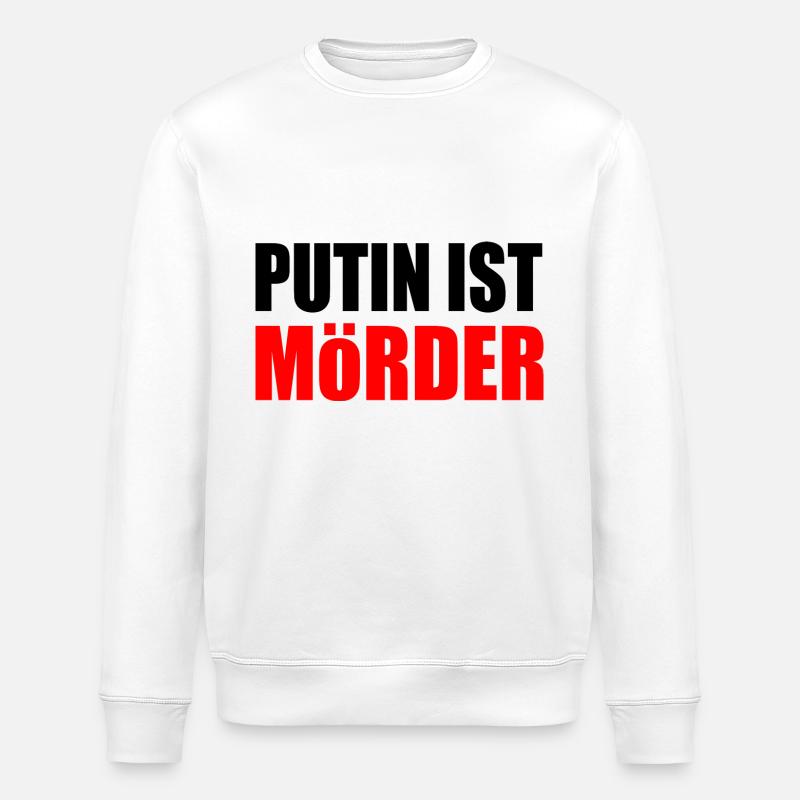 Putin is murderous - Stanley/Stella ROLLER Unisex Organic Sweatshirt - white