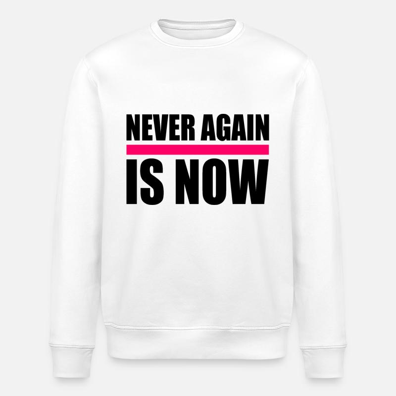 Never again is now - Stanley/Stella ROLLER Unisex Organic Sweatshirt - white