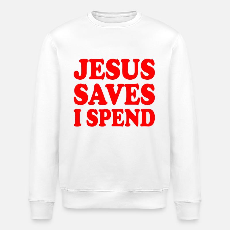 jesus saves i spend - Stanley/Stella Unisex Bio-Sweatshirt ROLLER - Weiß