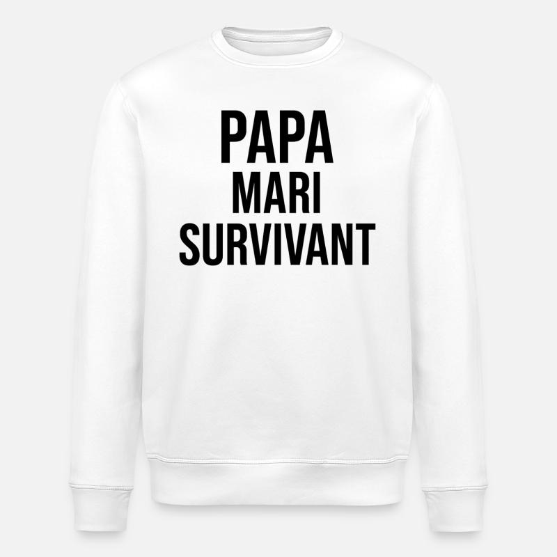 Papa , Mari et Survivant - Sweat bio ROLLER Stanley/Stella Unisexe - blanc