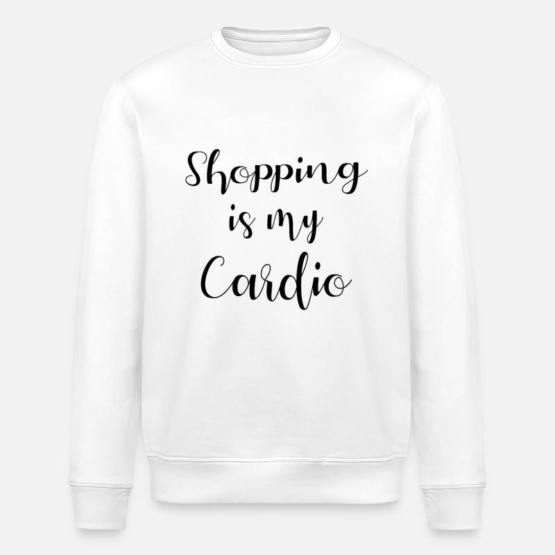 Shopping is my cardio - Sweat bio ROLLER Stanley/Stella Unisexe - blanc