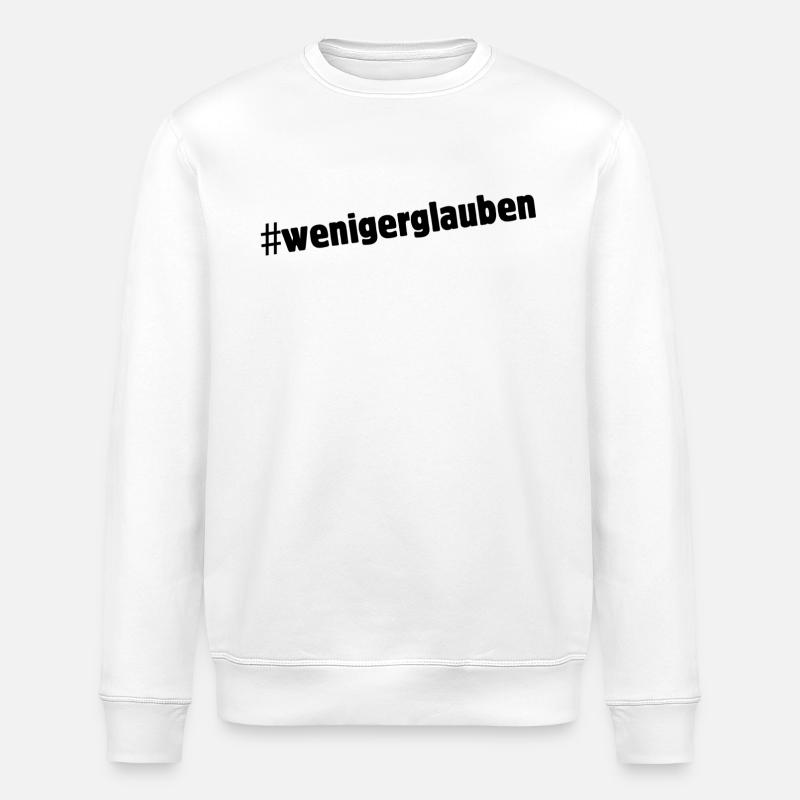 #wenigerglauben - Sweat bio ROLLER Stanley/Stella Unisexe - blanc