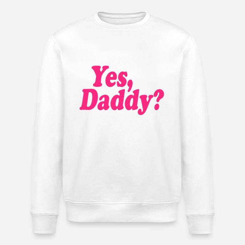 Yes daddy - Stanley/Stella Unisex Bio-Sweatshirt ROLLER - Weiß