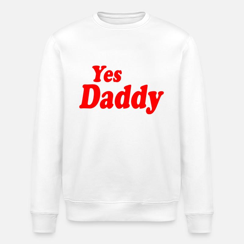 Yes daddy - Stanley/Stella Unisex Bio-Sweatshirt ROLLER - Weiß