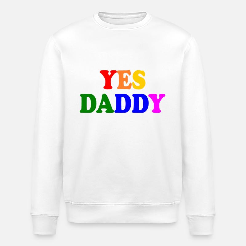 Yes daddy - Stanley/Stella ROLLER Unisex Organic Sweatshirt - white