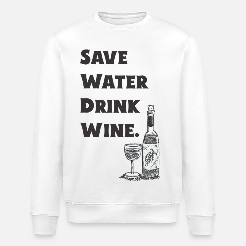 Save Water Drink Wine - Wein - Geschenk - Stanley/Stella Unisex Bio-Sweatshirt ROLLER - Weiß