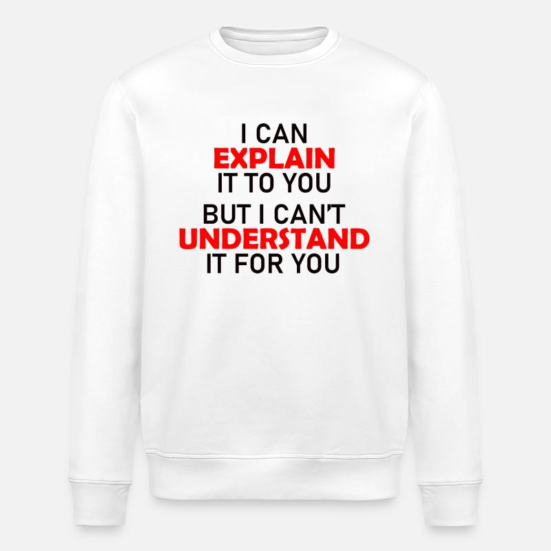 Engineer Slogan - Stanley/Stella ROLLER Unisex Organic Sweatshirt - white