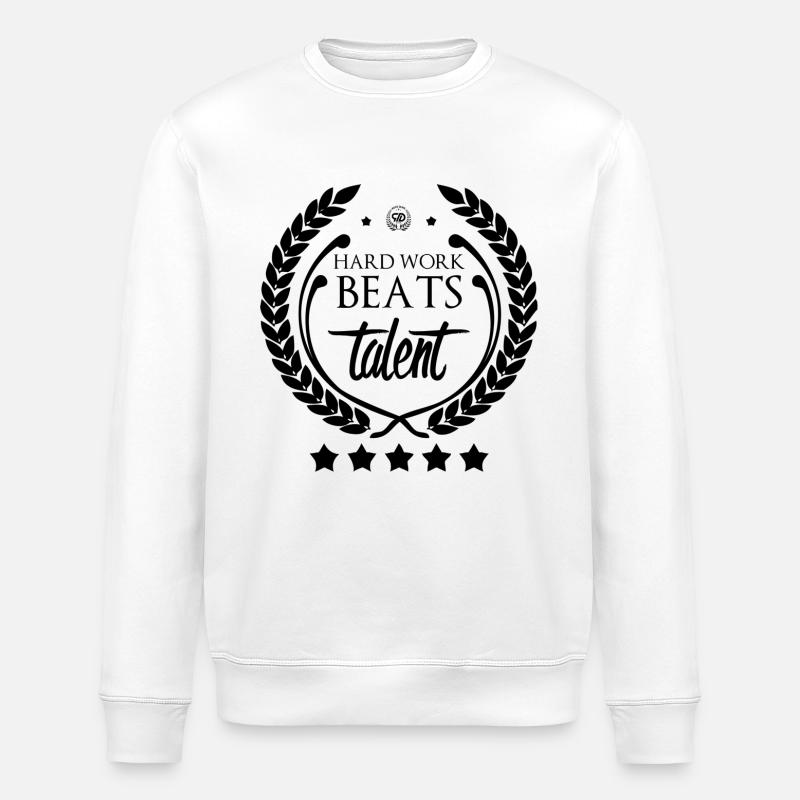 HARD WORK BEATS TALENT - Stanley/Stella ROLLER Unisex Organic Sweatshirt - white