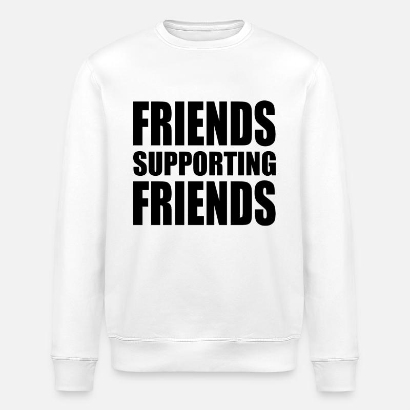 friends supporting friends - Stanley/Stella Unisex Bio-Sweatshirt ROLLER - Weiß
