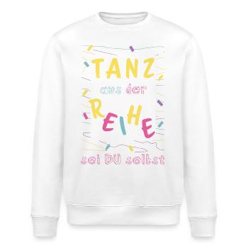 Tanz aus der Reihe - sei Du selbst _ tanzen Mut - Stanley/Stella Unisex Bio-Sweatshirt ROLLER - Weiß - Vorne - Nik (191cm)