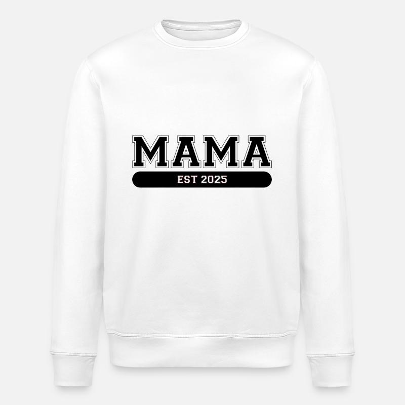 Mama Est 2025 - Stanley/Stella Unisex Bio-Sweatshirt ROLLER - Weiß