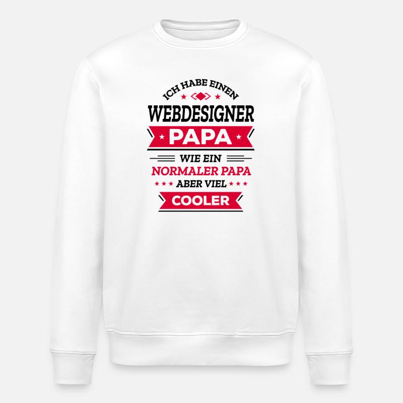 WEBDESIGNER PAPA: COOL, DIGITAL, INNOVATIV - Stanley/Stella Unisex Bio-Sweatshirt ROLLER - Weiß