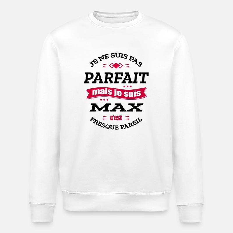 MAX PARFAIT - PRENOM MAX - Sweat bio ROLLER Stanley/Stella Unisexe - blanc