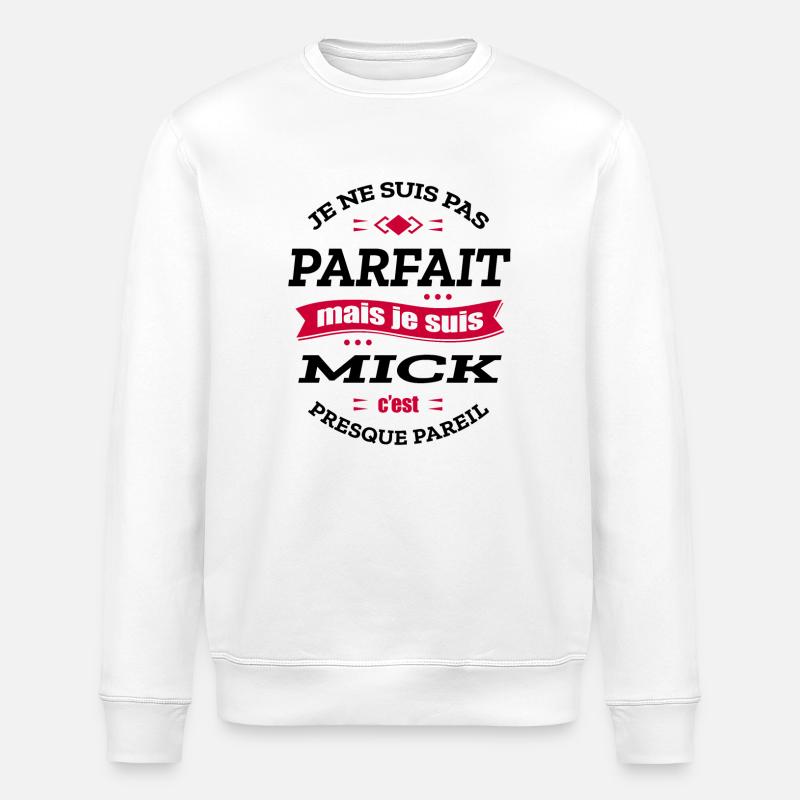 MICK PARFAIT - PRENOM MICK - Sweat bio ROLLER Stanley/Stella Unisexe - blanc