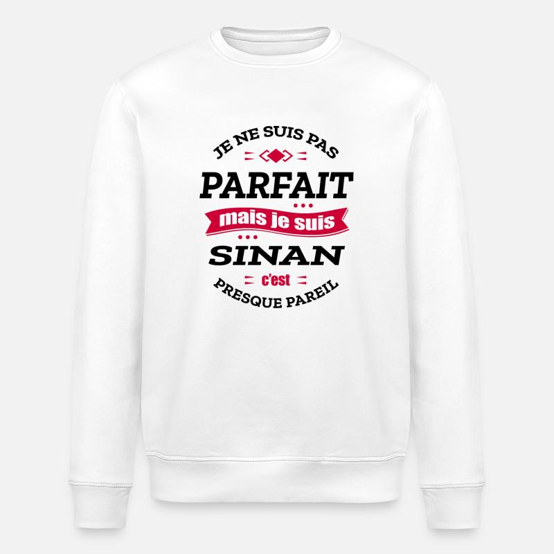 SINAN PARFAIT - PRENOM SINAN - Sweat bio ROLLER Stanley/Stella Unisexe - blanc