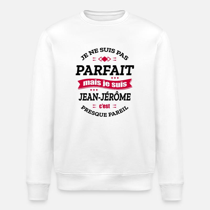 JEAN-JÉRÔME PARFAIT - PRENOM JEAN-JÉRÔME - Sweat bio ROLLER Stanley/Stella Unisexe - blanc
