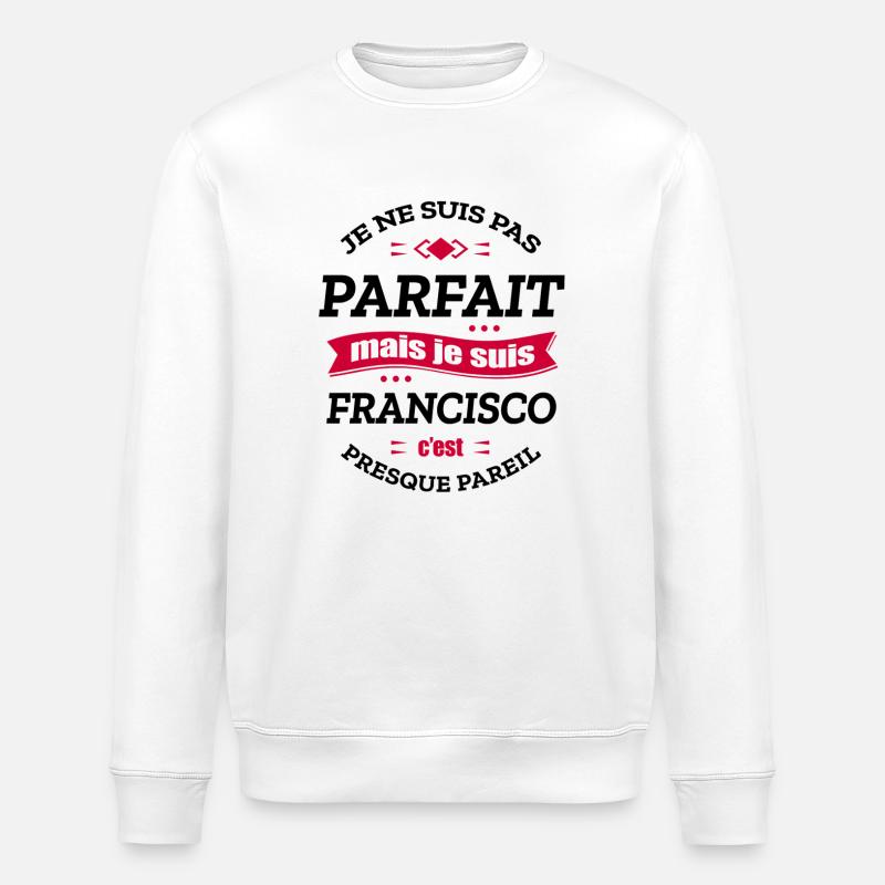 FRANCISCO PARFAIT - PRENOM FRANCISCO - Sweat bio ROLLER Stanley/Stella Unisexe - blanc