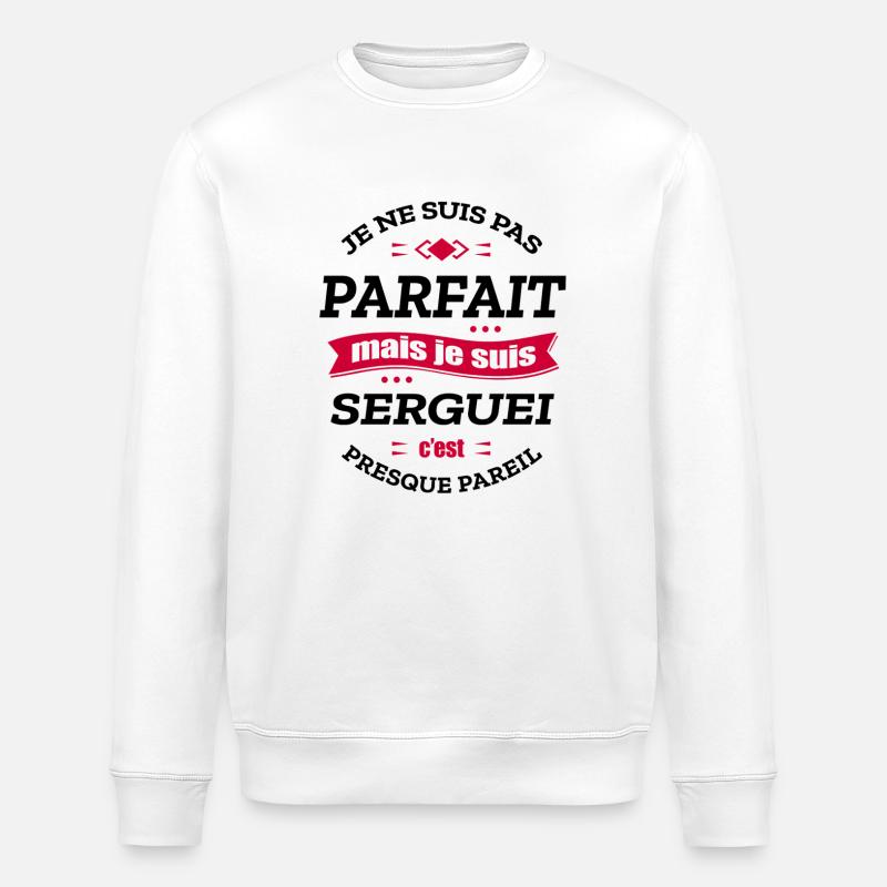 SERGUEI PARFAIT - PRENOM SERGUEI - Sweat bio ROLLER Stanley/Stella Unisexe - blanc