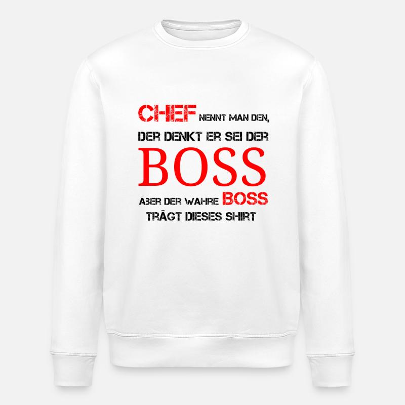 Der wahre Bosss - Stanley/Stella Unisex Bio-Sweatshirt ROLLER - Weiß