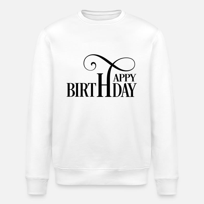 Happy Birthday - Stanley/Stella Unisex Bio-Sweatshirt ROLLER - Weiß