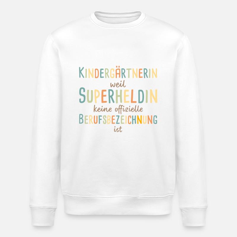 Kindergärtnerin Superheldin Kindergarten - Stanley/Stella Unisex Bio-Sweatshirt ROLLER - Weiß