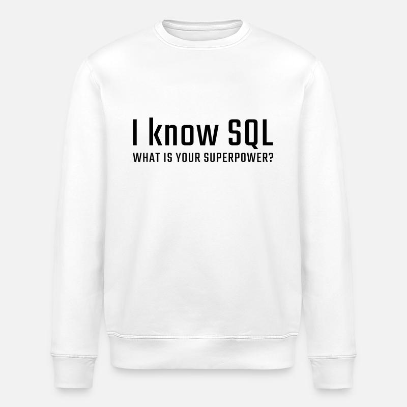 Ich kenne SQL - Stanley/Stella Unisex Bio-Sweatshirt ROLLER - Weiß