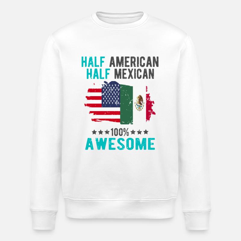 Halb Amerikaner Halb Mexikaner - Stanley/Stella Unisex Bio-Sweatshirt ROLLER - Weiß
